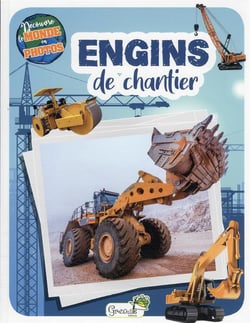 Découvre le monde en photos : engins de chantier