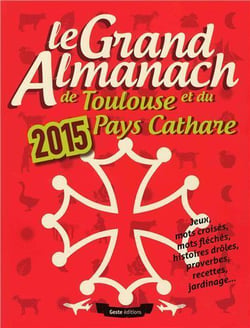 Le grand almanach : de Toulouse et du pays Cathare (édition 2018)