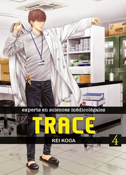 Trace - experts en sciences médicolégales Tome 4