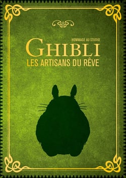Hommage au studio Ghibli les artisans du rêve
