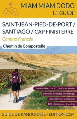 Miam Miam Dodo Camino Francés (Saint-Jean-Pied-de-Port - Santiago) (édition 2024)