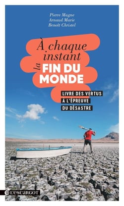 À chaque instant la fin du monde