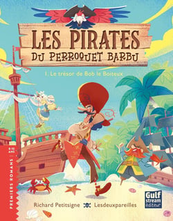 Les Pirates du Perroquet barbu Tome 1 : Le trésor de Bob le boiteux