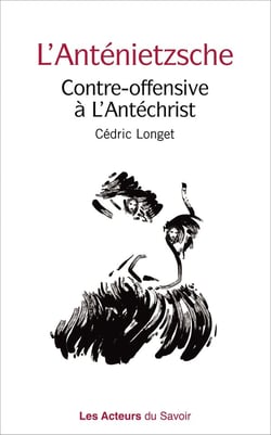 L'Anténietzsche, contre-offensive à l'Antéchrist