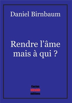 Rendre l'âme mais à qui ?