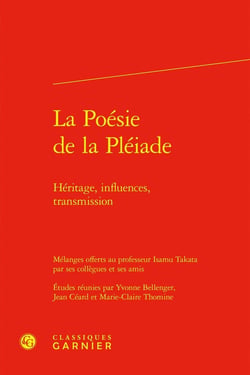 La Poésie de la Pléiade : Héritage, influences, transmission