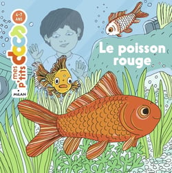 Mes p'tits docs : le poisson rouge