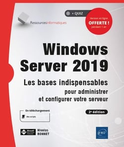 Windows Server 2019 : les bases indispensables pour administrer et configurer votre serveur (2e édition)