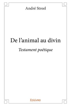 De l'animal au divin - testament poetique