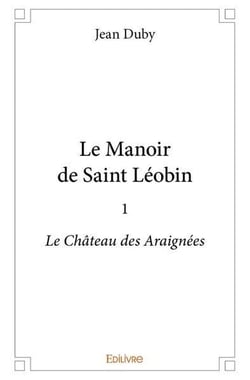 Le manoir de saint leobin - 1 - le chateau des araignees