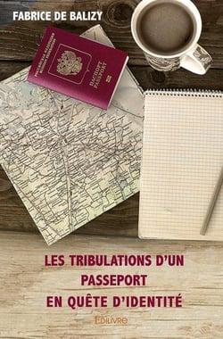 Les tribulations d'un passeport en quete d'identite
