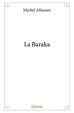 La baraka - a la memoire de mon grand pere