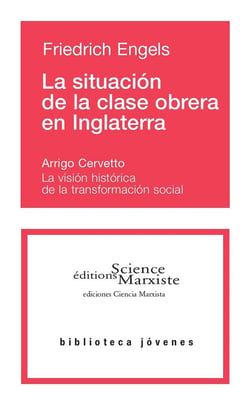 La situación de la clase obrera en Inglaterra : Basado en las observaciones del autor y fuentes auténticas