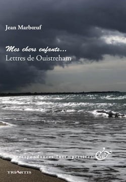 Correspondances intempestives : mes chers enfants...