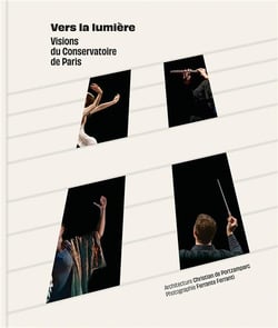 Vers la lumière : visions du conservatoire de Paris
