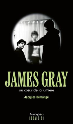 James Gray : Au coeur de la lumière