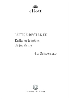 Lettre restante : Kafka et le néant de judaïsme