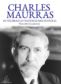 Charles Maurras : Du félibrige au nationalisme intégral