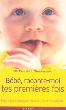 Bebe raconte-moi tes premieres fois