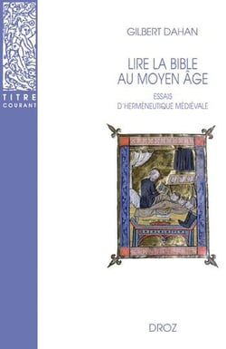 Lire la bible au moyen-âge  : Essais d'herméneutique médiévale
