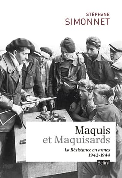 Maquis et maquisards - la Résistance