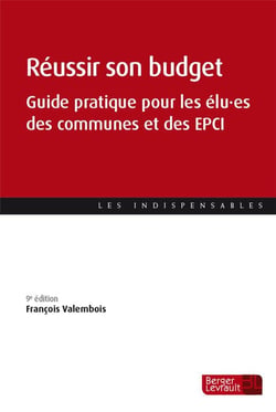Réussir son budget : guide pratique pour les élu.es des communes et des EPCI (9e édition)