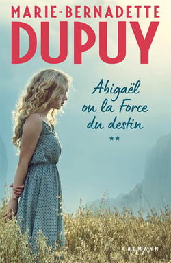 Abigaël Tome 2 : ou la force du destin