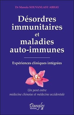Désordres immunitaires et maladies auto-immunes - expériences cliniques intégrées