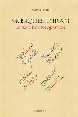 Musiques d'iran : la tradition en question