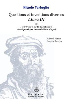 Questions et inventions diverses livre IX - l'invention de la résolution de équations du troisième degré