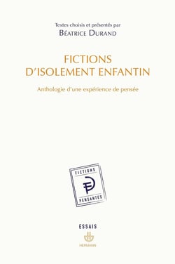 Fictions d'isolement enfantin - anthologie d'une expérience de pensée