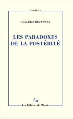 Les Paradoxes de la postérité