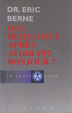 Que dites-vous apres avoir dit bonjour ?