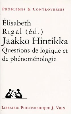 Jaakko Hintikka : Questions de logique et de phénoménologie