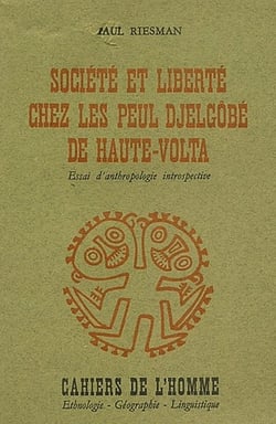 Société et liberté chez les Peul djelgôbé de Haute-Volta : Essai d'anthropologie introspective