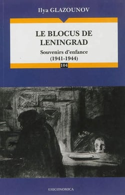 BLOCUS DE LENINGRAD - SOUVENIRS D'ENFANCE (LE)