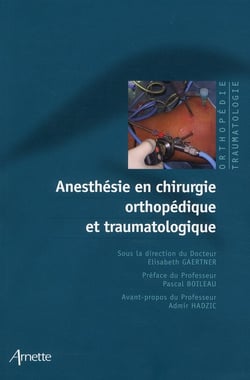 Anesthésie en chirurgie orthopédique et traumatologique