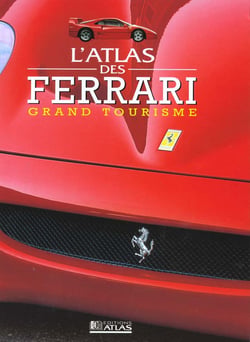 L'atlas de ferrari - grand tourisme