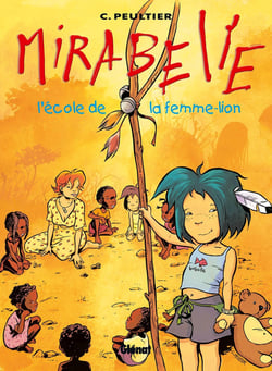 Mirabelle Tome 3 - l'école de la femme-lion