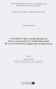 L'incidence de la jurisprudence sur la garantie et l'indemnisation de la faute inexcusable de l'employeur