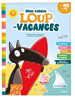 Cahier de vacances : Je rentre en Grande Section avec Loup