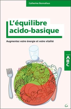 L'équilibre acido-basique - augmentez votre énergie et votre vitalité