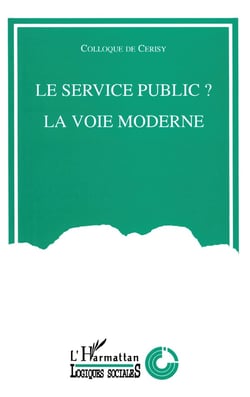Le service public ? la voie moderne