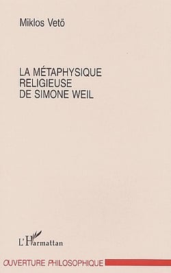 La métaphysique religieuse de Simone Weil