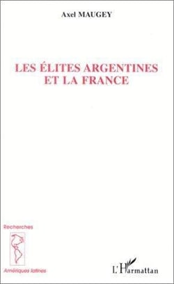 Les élites argentines et la France