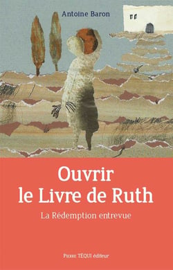 Ouvrir le Livre de Ruth - la Rédemption entrevue