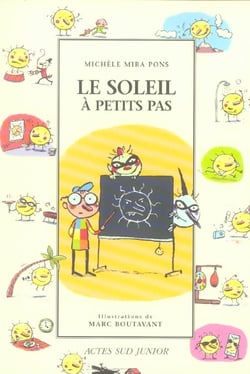 Soleil a petits pas (le)