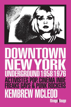 Downtown New York Underground 1958/1976