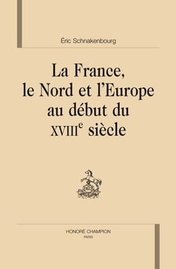 La france, le nord et l'europe au début du xviii siècle