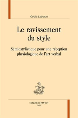 Le ravissement du style - sémiostylistique pour une réception physiologique de l'art verbal